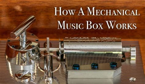 box intsrument with metal spring inside|How A Mechanical Music Box Works.